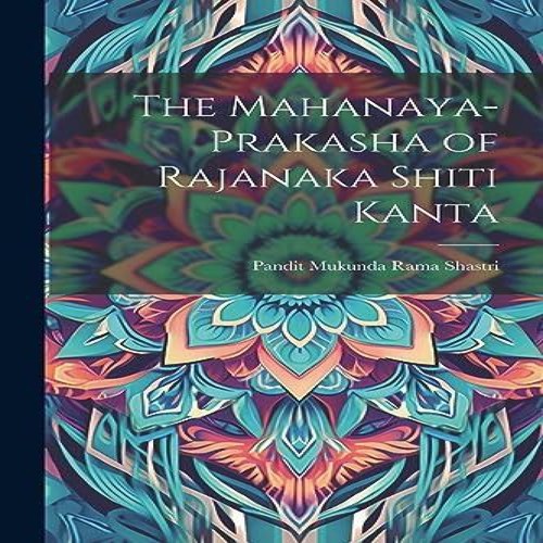 The mahanaya prakasha - mahanaya-prakasha, of